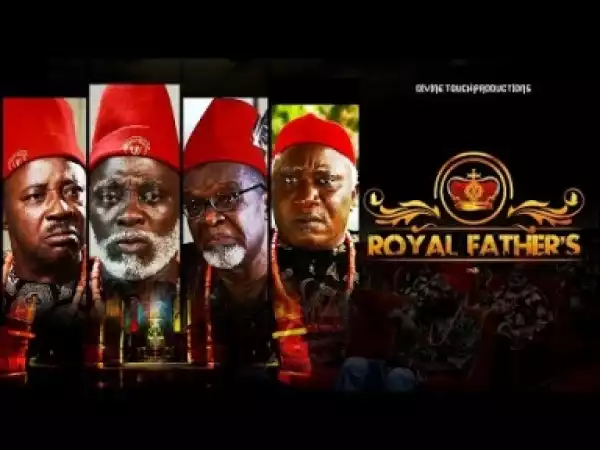 Video: Royal Father [Part 1] - Latest 2018 Nigerian Nollywood Traditional Movie (English Full HD)